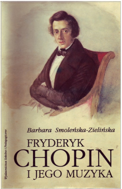 Fryderyk Chopin i jego muzyka