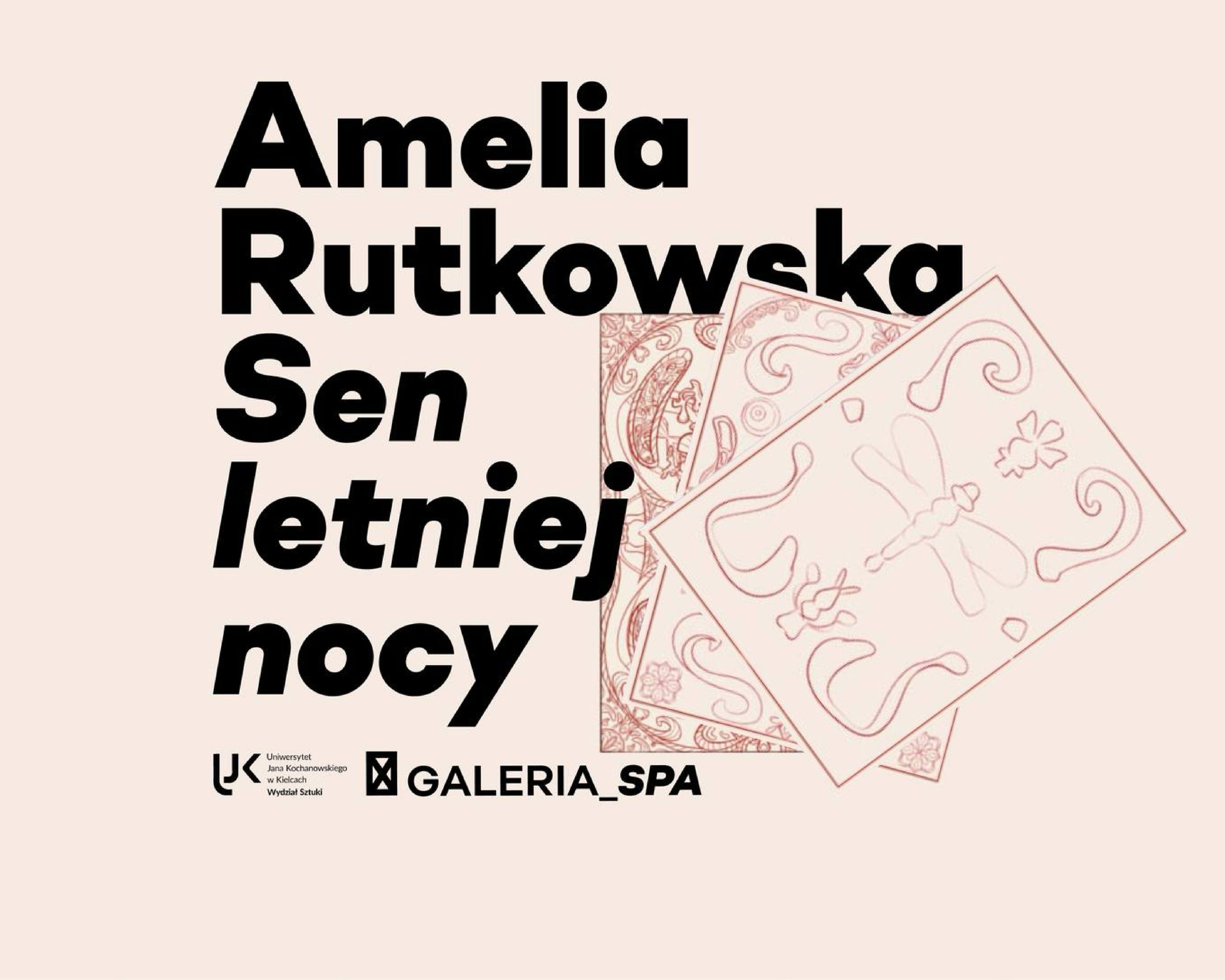 ☞ZAPROSZENIE: wernisaż wystawy Amelii Rutkowskiej pt. „Sen letniej nocy”