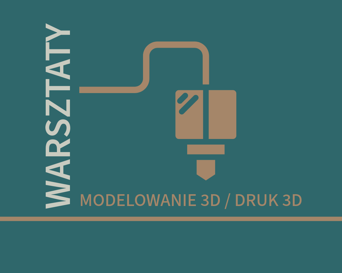 Zapraszamy na warsztaty dla studentów ISW MODELOWANIE 3D / DRUK 3D