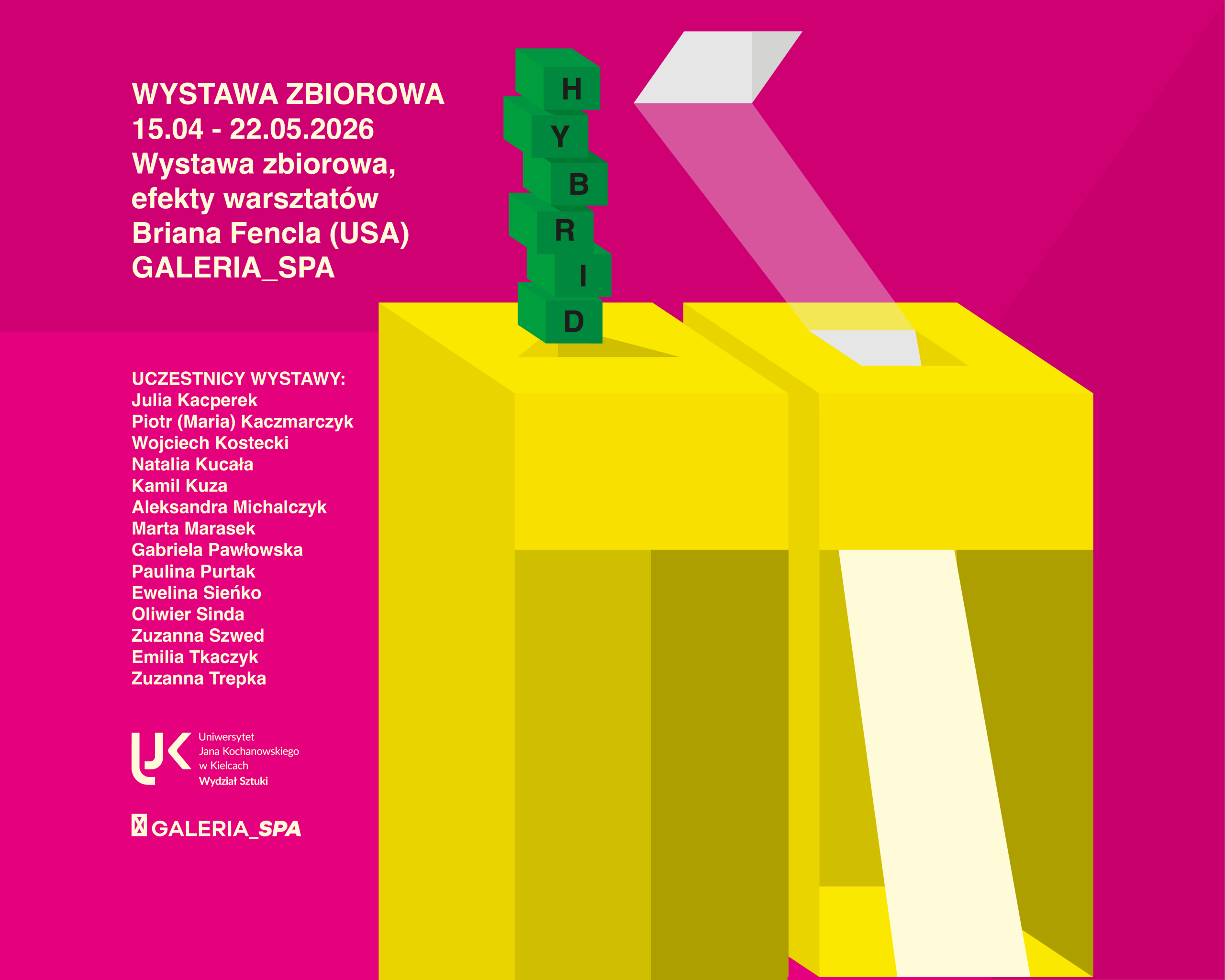 Władze Instytutu Sztuk Wizualnych mają zaszczyt zaprosić na wernisaż wystawy „HYBRID”, który odbędzie się 15 kwietnia 2026 roku o godz. 13:00 w Galerii SPA Instytutu Sztuk Wizualych przy Podklasztornej 117