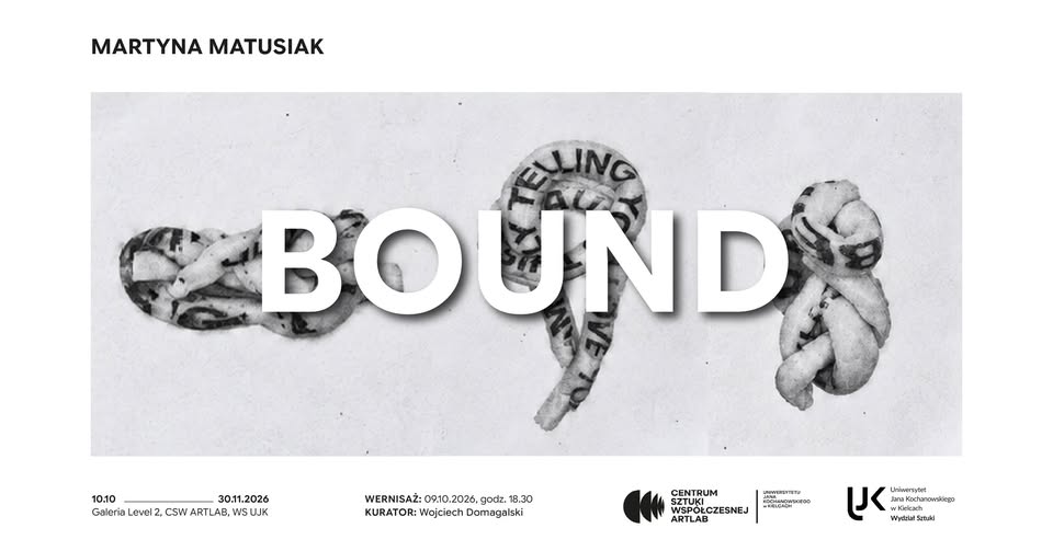 Martyna Matusiak, „Bound” -wernisaż wystawy - plakat